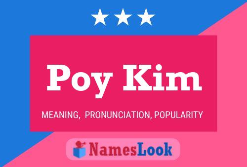 Affiche de nom Poy Kim