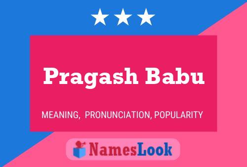 Affiche de nom Pragash Babu