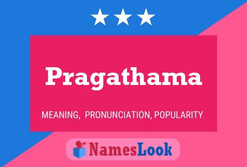 Affiche de nom Pragathama