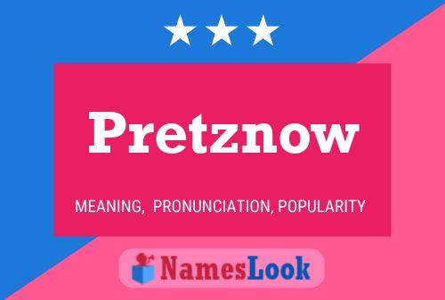 Affiche de nom Pretznow