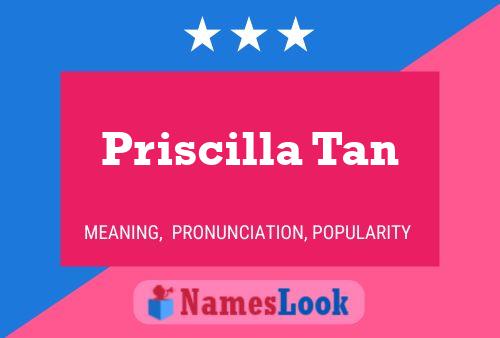 Affiche de nom Priscilla Tan