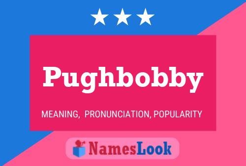 Affiche de nom Pughbobby