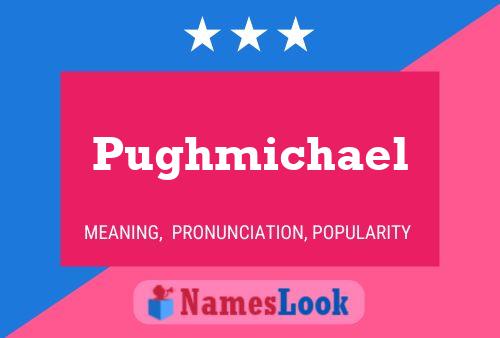 Affiche de nom Pughmichael