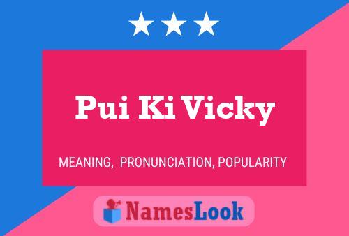 Affiche de nom Pui Ki Vicky