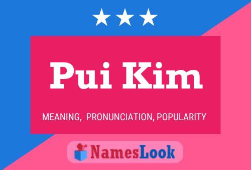 Affiche de nom Pui Kim