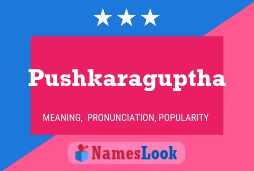 Affiche de nom Pushkaraguptha