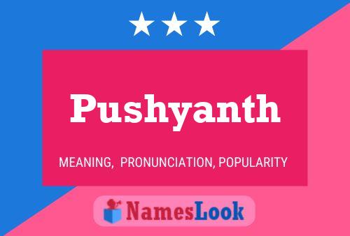 Affiche de nom Pushyanth