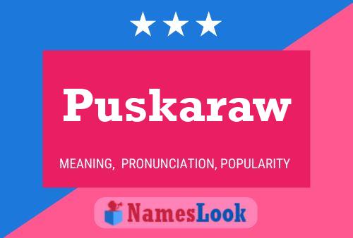 Affiche de nom Puskaraw