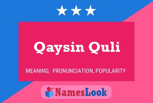 Affiche de nom Qaysin Quli