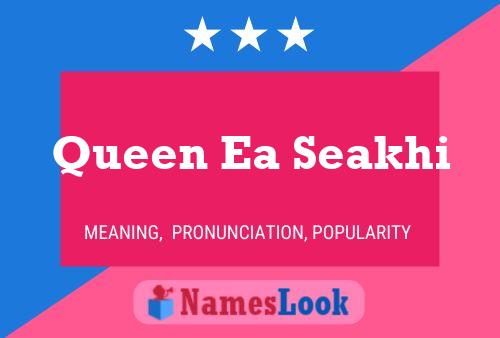 Affiche de nom Queen Ea Seakhi