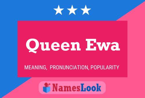 Affiche de nom Queen Ewa