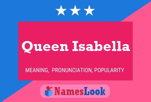 Affiche de nom Queen Isabella