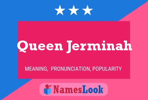 Affiche de nom Queen Jerminah