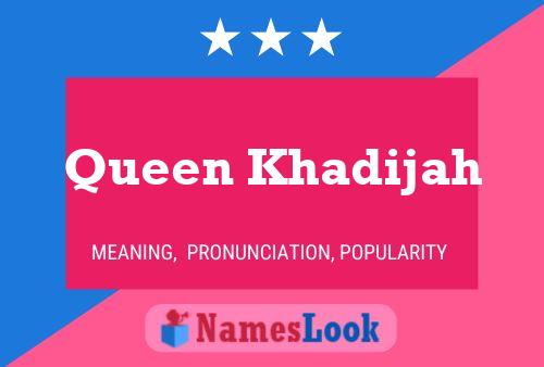 Affiche de nom Queen Khadijah