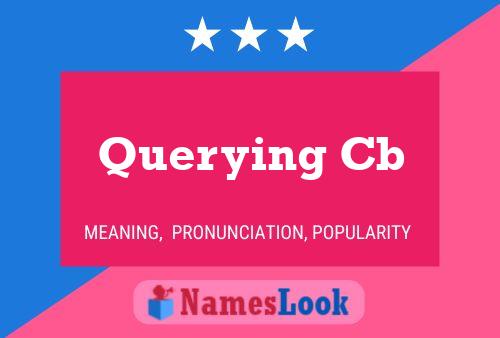 Affiche de nom Querying Cb