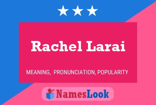 Affiche de nom Rachel Larai