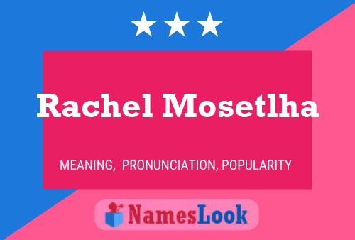 Affiche de nom Rachel Mosetlha