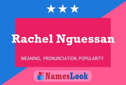 Affiche de nom Rachel Nguessan