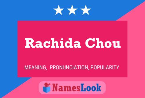 Affiche de nom Rachida Chou