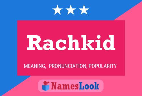 Affiche de nom Rachkid