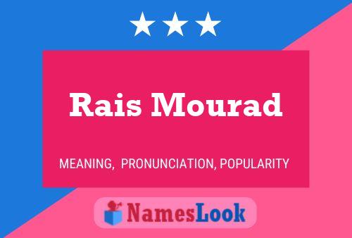 Affiche de nom Rais Mourad