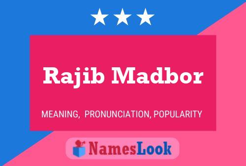 Affiche de nom Rajib Madbor