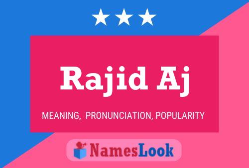 Affiche de nom Rajid Aj