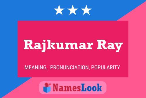 Affiche de nom Rajkumar Ray