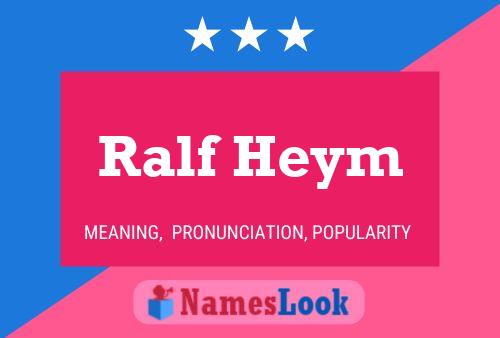 Affiche de nom Ralf Heym