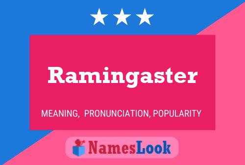 Affiche de nom Ramingaster