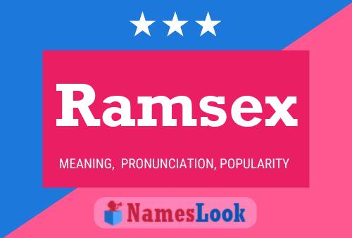 Affiche de nom Ramsex