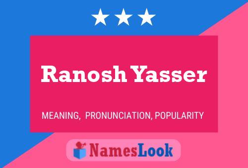 Affiche de nom Ranosh Yasser