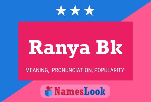 Affiche de nom Ranya Bk