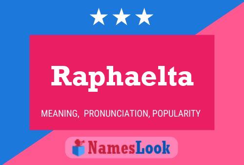 Affiche de nom Raphaelta