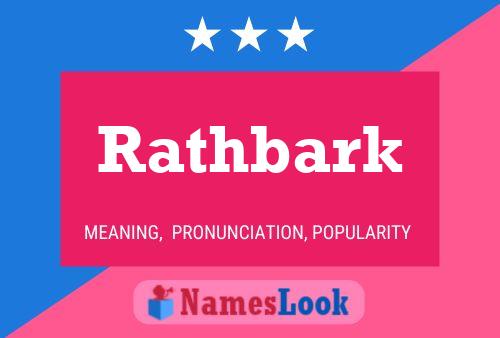 Affiche de nom Rathbark