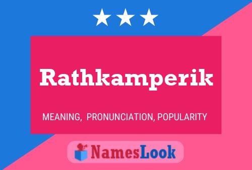 Affiche de nom Rathkamperik