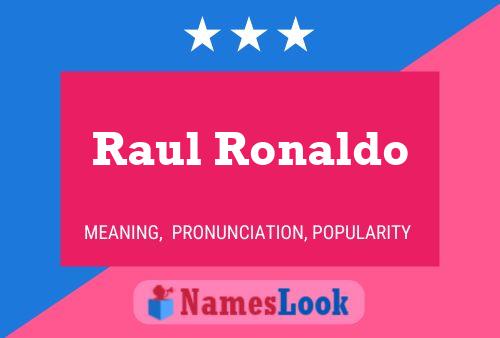 Affiche de nom Raul Ronaldo