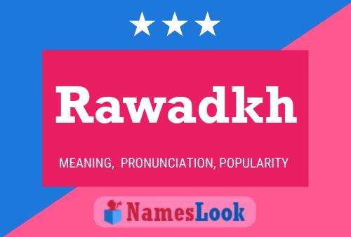 Affiche de nom Rawadkh