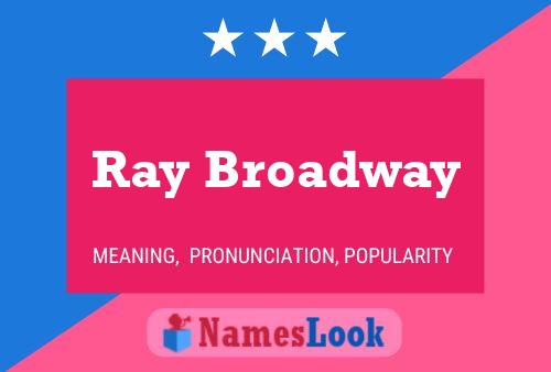 Affiche de nom Ray Broadway