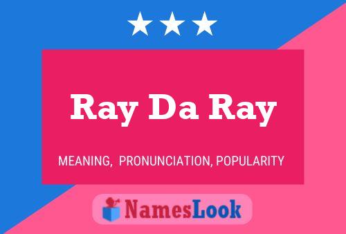 Affiche de nom Ray Da Ray