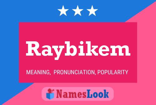 Affiche de nom Raybikem