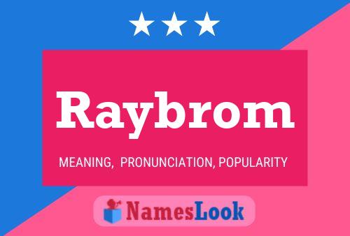 Affiche de nom Raybrom