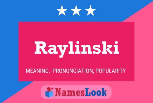 Affiche de nom Raylinski