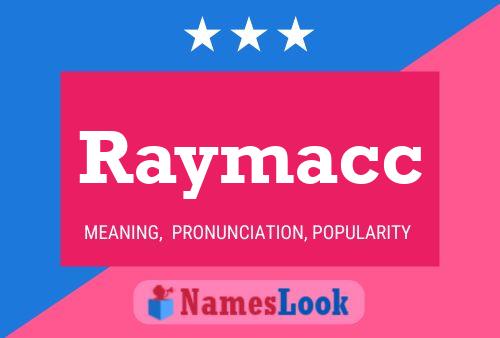 Affiche de nom Raymacc