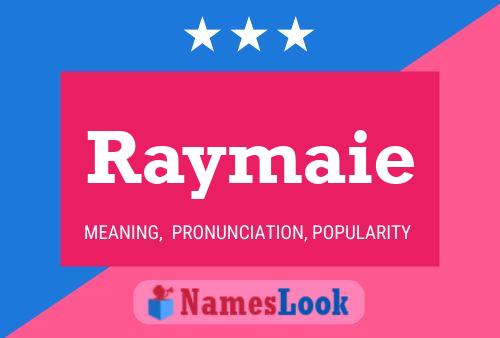 Affiche de nom Raymaie