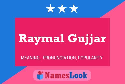 Affiche de nom Raymal Gujjar