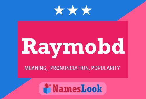 Affiche de nom Raymobd