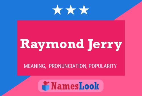 Affiche de nom Raymond Jerry