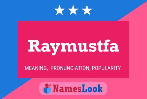 Affiche de nom Raymustfa