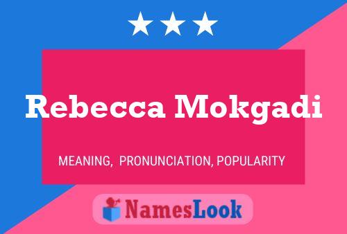 Affiche de nom Rebecca Mokgadi